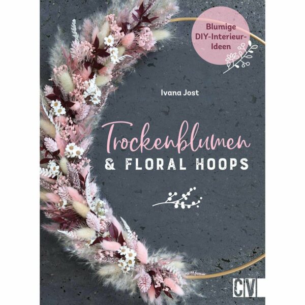 Christophorus Verlag Trockenblumen & Floral Hoops