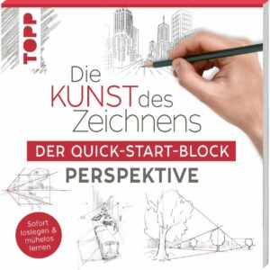 TOPP Die Kunst des Zeichnens - Der Quick-Start Block - Perspektive