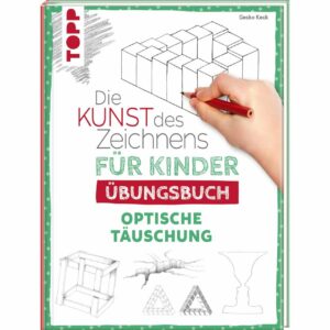 TOPP Die Kunst des Zeichnens für Kinder - Übungsbuch Optische Täuschung