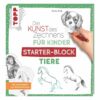 TOPP Die Kunst des Zeichnens für Kinder Starter-Block - Tiere