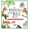 TOPP Das Buch der Waldmotive