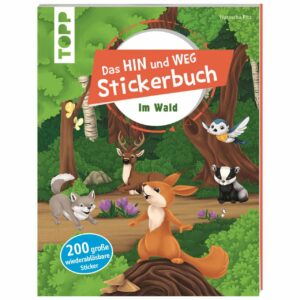 TOPP Das Hin-und-weg-Stickerbuch Im Wald
