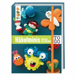 TOPP Häkeln to go: Häkelminis