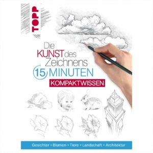 TOPP Die Kunst des Zeichnens - 15 Minuten Kompaktwissen