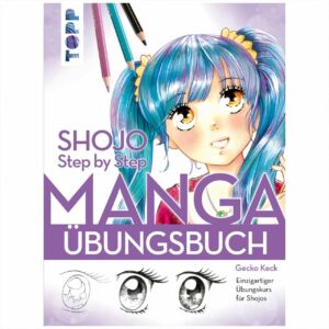 TOPP Shojo. Manga Step by Step Übungsbuch